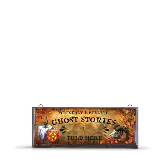 GHOST STORIES TOLD HERE WOODEN SIGN -WS011 - Apnoia