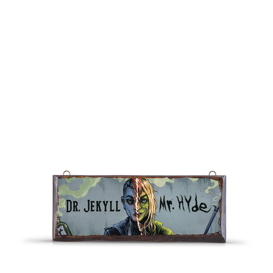 DR. JEKYLL AND MR. HYDE WOODEN SIGN - WS022