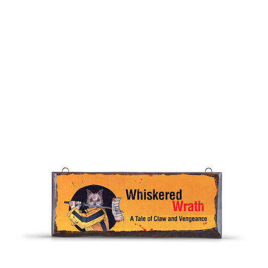 WHISKERED WRATH WOODEN SIGN - WS036